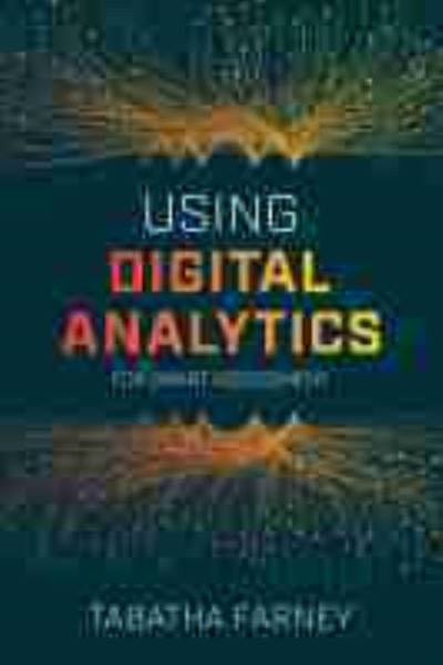 Cover for Tabatha Farney · Using Digital Analytics for Smart Assessment (Paperback Book) (2017)