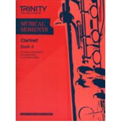 Cover for Trinity College London · Musical Moments Clarinet Book 4 (Sheet music) (2011)