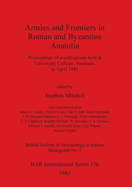 Cover for Armies and frontiers in Roman and Byzantine Anatolia (N/A) (1983)