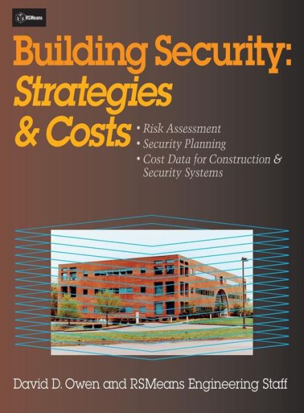 Cover for David D. Owen · Building Security: Strategies and Costs - RSMeans (Hardcover Book) (2002)