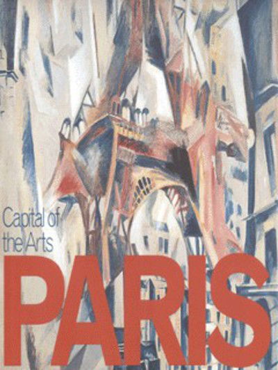 Cover for Sarah Wilson · Paris: Capital of the Arts: 1900-1968 (Hardcover Book) (2002)