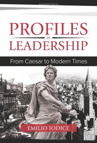 Cover for Emilio Iodice · Profiles in Leadership: from Caesar to Modern Times (Gebundenes Buch) (2013)