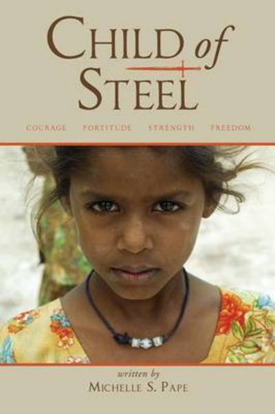 Cover for Michelle S Pape · Child of Steel (Paperback Book) (2015)