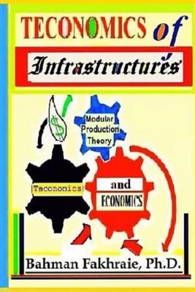 Cover for Bahman Fakhraie Phd · Teconomics Of Infrastructures (Paperback Book) (2016)