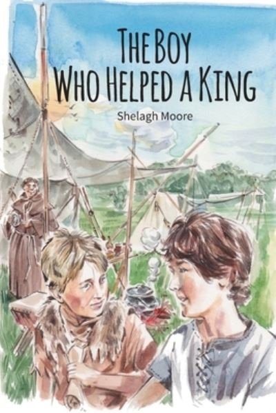 Cover for Shelagh Moore · Boy Who Helped a King (Book) (2020)