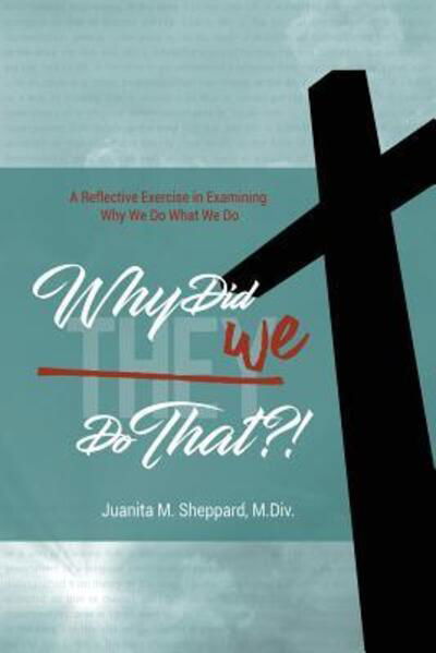 Cover for Juanita Sheppard · Why Did WE Do That?! (Paperback Book) (2018)