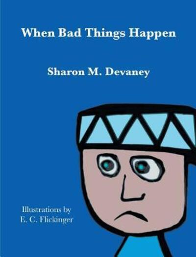 Cover for Sharon M Devaney · When Bad Things Happen (Hardcover Book) (2018)