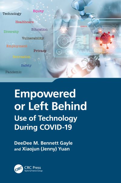 Cover for DeeDee M. Bennett Gayle · Empowered or Left Behind: Use of Technology During COVID-19 (Hardcover Book) (2023)