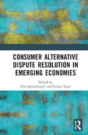 Consumer Alternative Dispute Resolution in Emerging Economies (Hardcover Book) (2025)