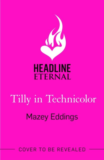 Cover for Mazey Eddings · Tilly in Technicolor: A sweet and swoony opposites-attract rom-com from the author of the TikTok hit, A BRUSH WITH LOVE! (Pocketbok) (2023)