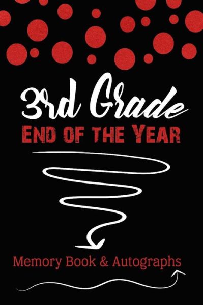 Cover for Maac Books · 3rd Grade End of the Year Memory Book &amp; Autographs (Paperback Book) (2019)