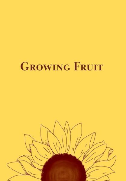 Cover for Ashlyn M Mason · Growing Fruit (Hardcover Book) (2019)