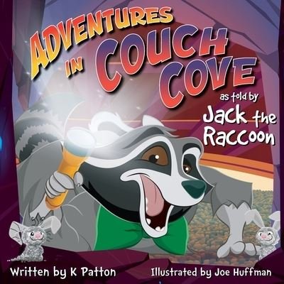 Adventures in Couch Cove as told by Jack the Raccoon - K Patton - Bøger - Indy Pub - 9781087941981 - 1. februar 2021