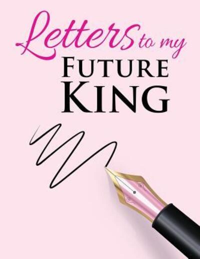 Cover for Alandria Lloyd · Letters to My Future King (Paperback Book) (2019)