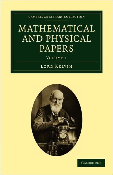 Cover for Thomson, William, Baron Kelvin · Mathematical and Physical Papers - Cambridge Library Collection - Physical  Sciences (Paperback Book) (2011)