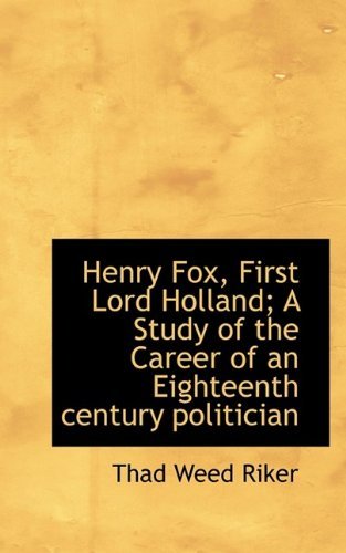 Cover for Thad Weed Riker · Henry Fox, First Lord Holland; A Study of the Career of an Eighteenth Century Politician (Paperback Bog) (2009)