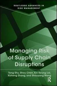 Cover for Shu, Tong (Hunan University, China) · Managing Risk of Supply Chain Disruptions - Routledge Advances in Risk Management (Paperback Book) (2017)