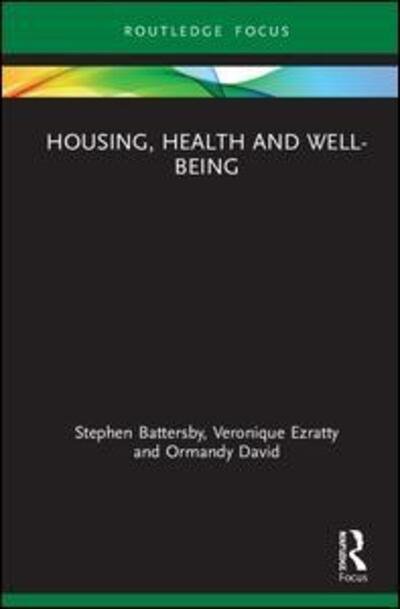 Cover for Battersby, Stephen (Environmental Health Consultant, UK) · Housing, Health and Well-Being - Routledge Focus on Environmental Health (Hardcover Book) (2019)