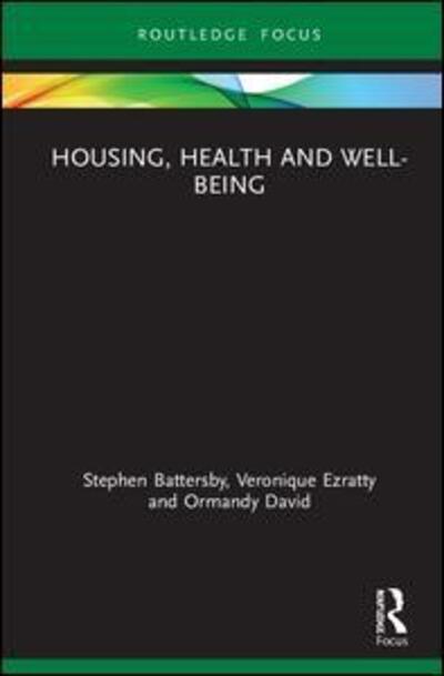 Cover for Battersby, Stephen (Environmental Health Consultant, UK) · Housing, Health and Well-Being - Routledge Focus on Environmental Health (Inbunden Bok) (2019)