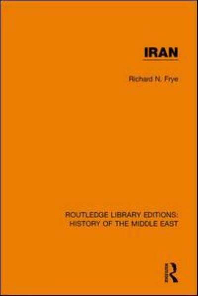 Iran - Routledge Library Editions: History of the Middle East - Richard N Frye - Libros - Taylor & Francis Ltd - 9781138223981 - 9 de mayo de 2018