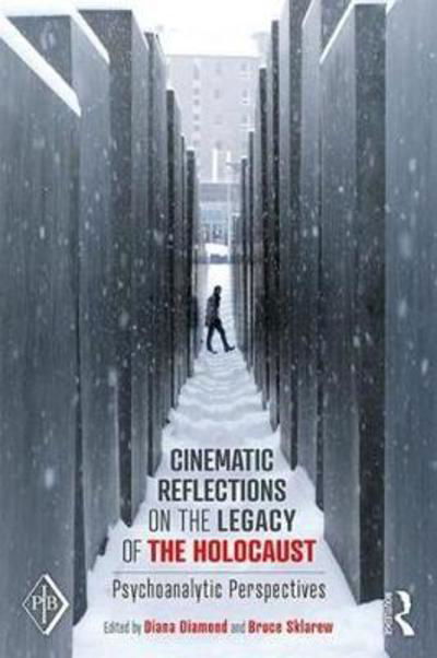 Cinematic Reflections on The Legacy of the Holocaust: Psychoanalytic Perspectives - Psychoanalytic Inquiry Book Series - Diana Diamond - Książki - Taylor & Francis Ltd - 9781138306981 - 7 sierpnia 2018