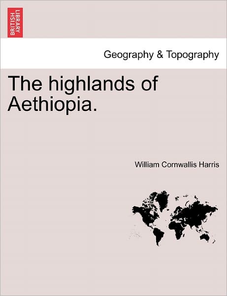 Cover for William Cornwallis Harris · The Highlands of Aethiopia. (Paperback Book) (2011)