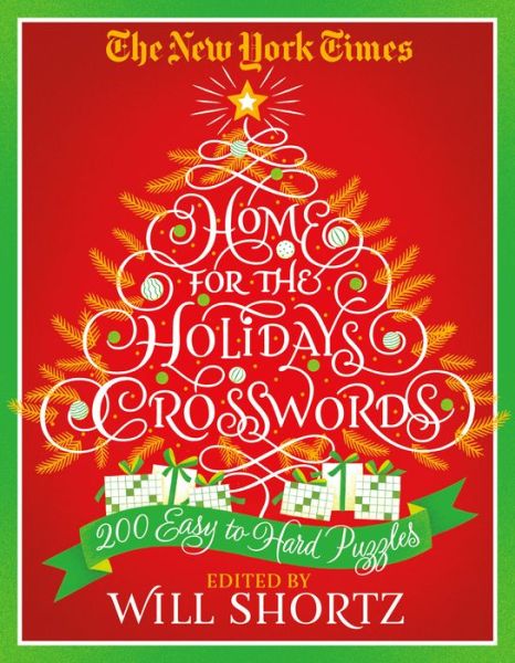 Cover for Will Shortz · The New York Times Home for the Holidays Crosswords: 200 Easy to Hard Puzzles (Paperback Book) (2017)