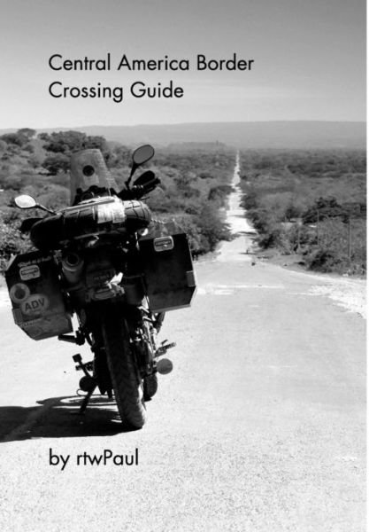 Cover for Rtwpaul · Central America Border Crossing Guide (Innbunden bok) (2015)