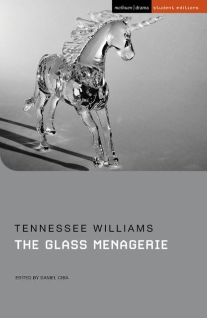 The Glass Menagerie - Student Editions - Tennessee Williams - Bücher - Bloomsbury Publishing PLC - 9781350108981 - 24. August 2023
