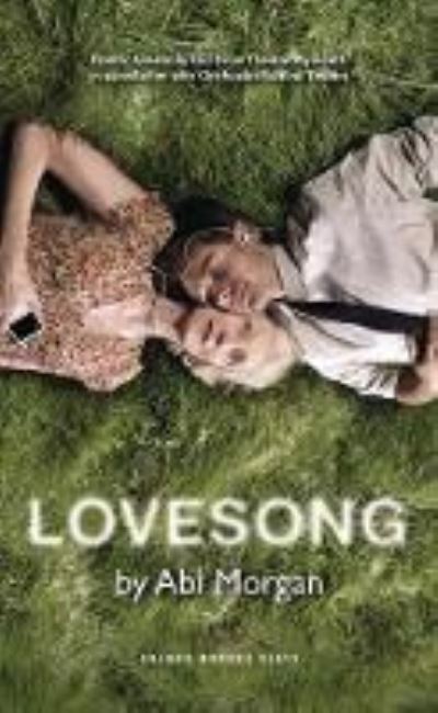 Cover for Morgan, Abi (Author) · Lovesong - Modern Plays (Paperback Book) (2021)