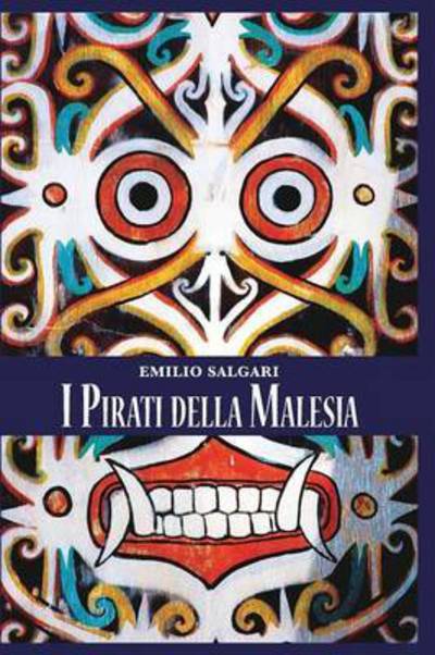 I Pirati della Malesia - Emilio Salgari - Books - Blurb - 9781364914981 - October 17, 2015