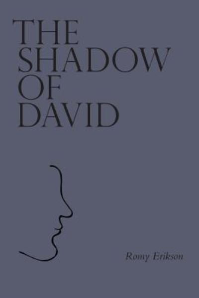 Romy Erikson · The Shadow of David (Paperback Book) [Paperback edition] (2024)