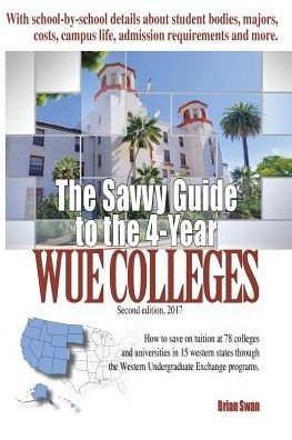 Brian Swan · The Savvy Guide to the 4-Year WUE Colleges (Paperback Book) (2024)