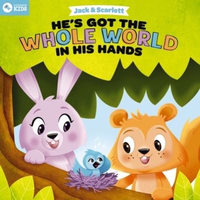 Cover for Listener Kids · Jack and Scarlett: He's Got the Whole World in His Hands - Jack and Scarlett (Board book) (2024)