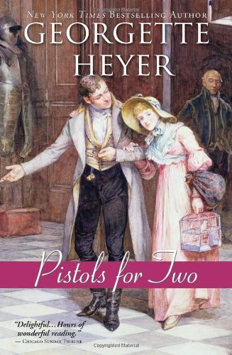 Pistols for Two - Georgette Heyer - Livros - Sourcebooks Casablanca - 9781402256981 - 1 de fevereiro de 2012