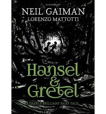 Cover for Neil Gaiman · Hansel and Gretel: a beautiful illustrated version of the classic fairytale (Hardcover Book) (2014)