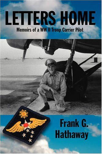 Cover for Frank G. Hathaway · Letters Home: Memoirs of a Ww II Troop Carrier Pilot (Hardcover Book) (2001)
