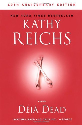 Cover for Kathy Reichs · Deja Dead: 10th Anniversary Edition - A Temperance Brennan Novel (Pocketbok) [Anv edition] (2007)