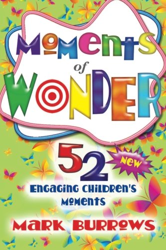 Cover for Mark Burrows · Moments of Wonder: 52 New Engaging Children's Moments (Paperback Book) (2012)