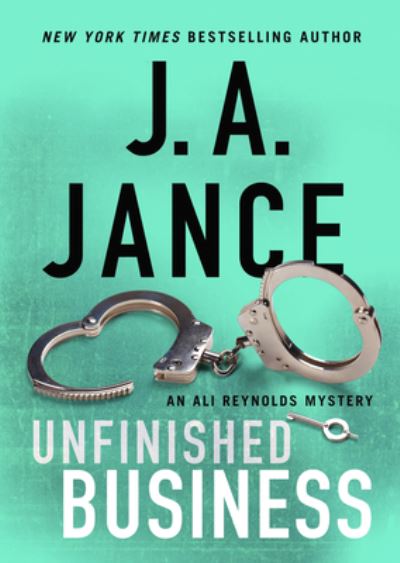 Cover for J A Jance · Unfinished Business (Hardcover Book) (2021)