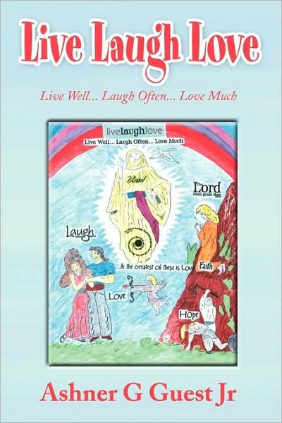 Cover for Guest, Ashner G, Jr. · Live Laugh Love (Paperback Book) (2009)