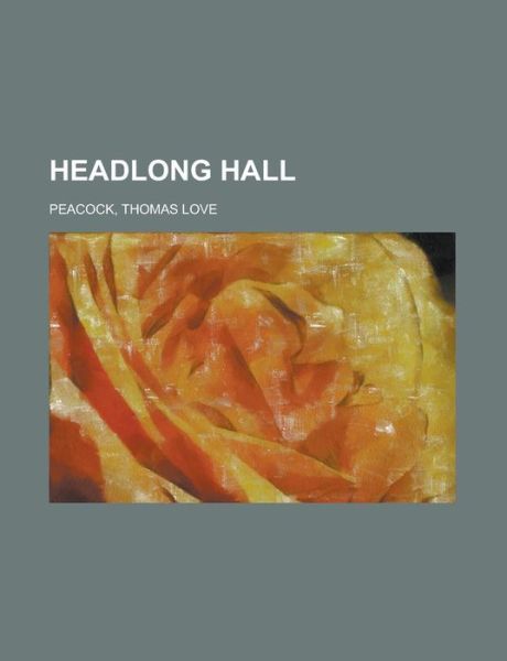 Cover for Peacock · Headlong Hall (Book)