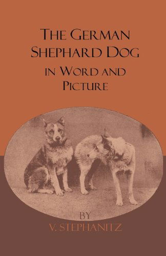 Cover for V. Stephanitz · The German Shepherd Dog in Word and Picture (Paperback Book) (2009)