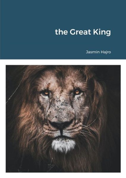 Cover for Jasmin Hajro · Great King (Book) (2021)