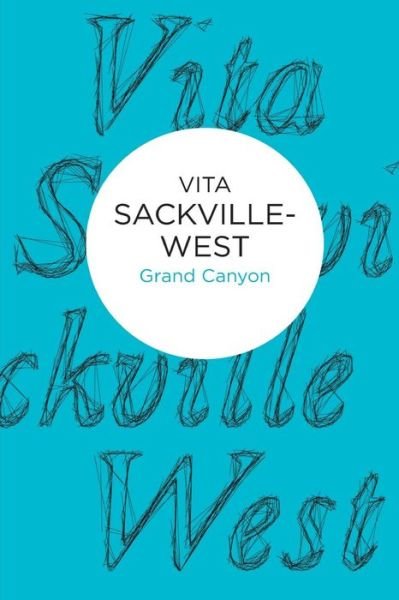 Cover for Vita Sackville-West · Grand Canyon (N/A) (2012)