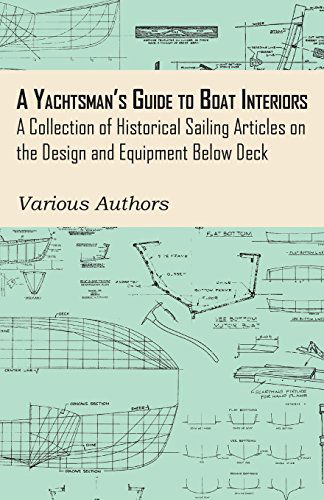 Cover for A Yachtsman's Guide to Boat Interiors - a Collection of Historical Sailing Articles on the Design and Equipment Below Deck (Paperback Book) (2011)