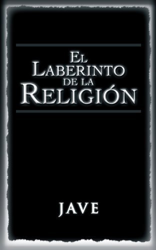 Cover for Jave · El Laberinto De La Religión (Taschenbuch) [Spanish edition] (2011)