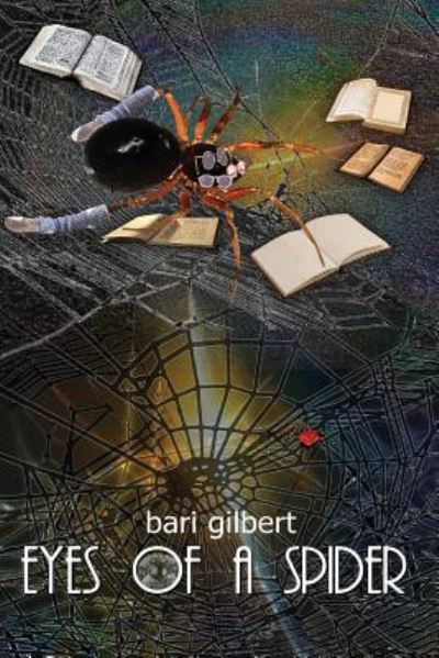 Cover for Bari Gilbert · Eyes Of A Spider (Paperback Book) (2011)