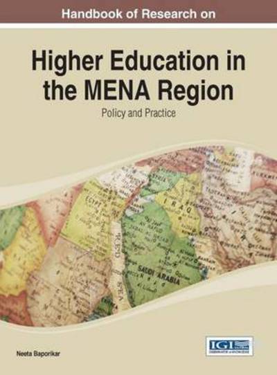 Handbook of Research on Higher Education in the Mena Region: Policy and Practice - Neeta Baporikar - Books - Information Science Reference - 9781466661981 - June 30, 2014