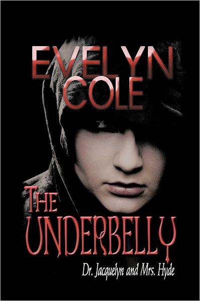 Cover for Evelyn Cole · The Underbelly: Dr. Jacquelyn and Mrs. Hyde (Paperback Book) (2012)